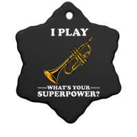 I Play Trumpeter WhatS Your Superpower Trumpet Orchestra Ceramic Star Ornament