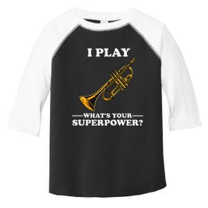 I Play Trumpeter WhatS Your Superpower Trumpet Orchestra Toddler Fine Jersey T-Shirt