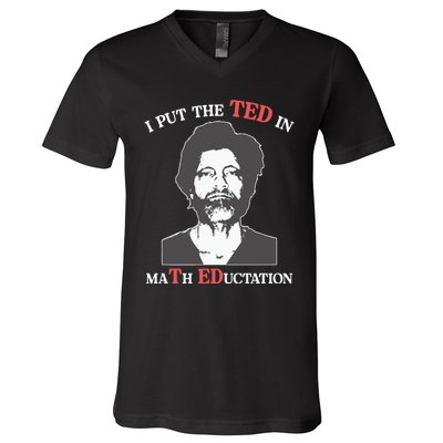 I Put The Ted In Math Education V-Neck T-Shirt