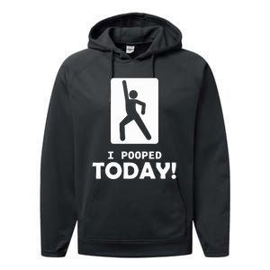 I Pooped Today Performance Fleece Hoodie