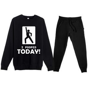 I Pooped Today Premium Crewneck Sweatsuit Set