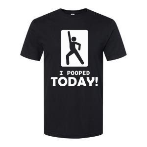 I Pooped Today Softstyle CVC T-Shirt