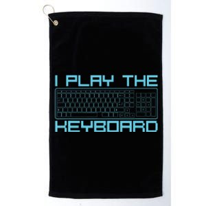 I Play The Keyboard Funny Pc Gaming Geek Gamer Platinum Collection Golf Towel