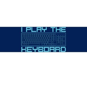 I Play The Keyboard Funny Pc Gaming Geek Gamer Bumper Sticker