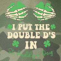 I Put The Double Ds In St Paddys Day Legacy Tie Dye Trucker Hat