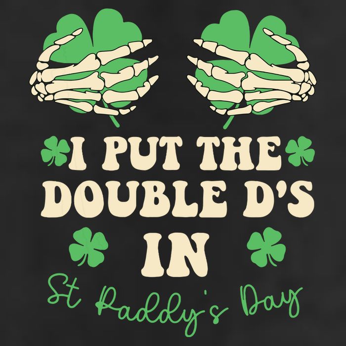 I Put The Double Ds In St Paddys Day Garment-Dyed Fleece Hoodie