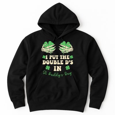 I Put The Double Ds In St Paddys Day Hoodie