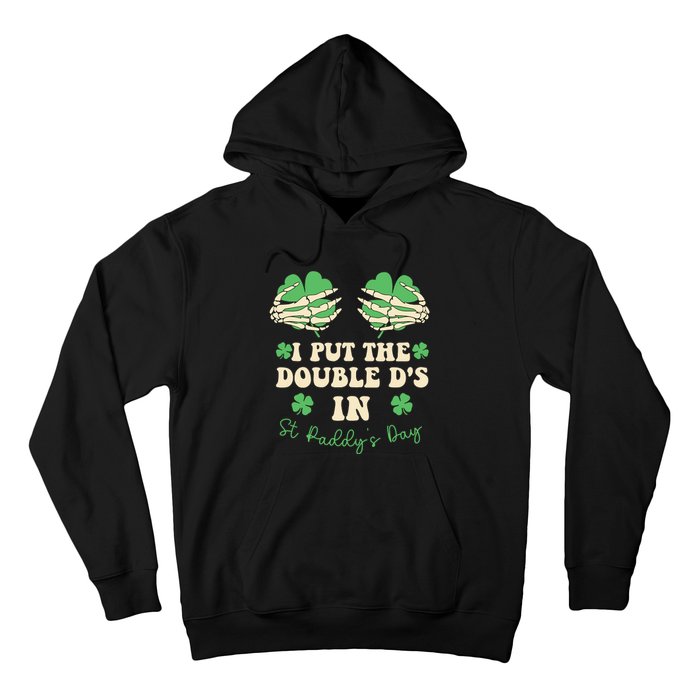 I Put The Double Ds In St Paddys Day Hoodie