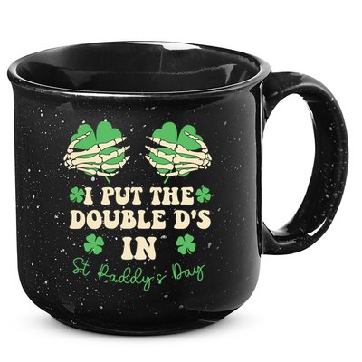 I Put The Double Ds In St Paddys Day 15oz Campfire Ceramic Mug