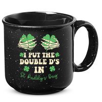 I Put The Double Ds In St Paddys Day 15oz Campfire Ceramic Mug
