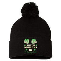 I Put The Double Ds In St Paddys Day Pom Pom 12in Knit Beanie