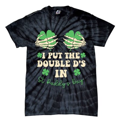 I Put The Double Ds In St Paddys Day Tie-Dye T-Shirt