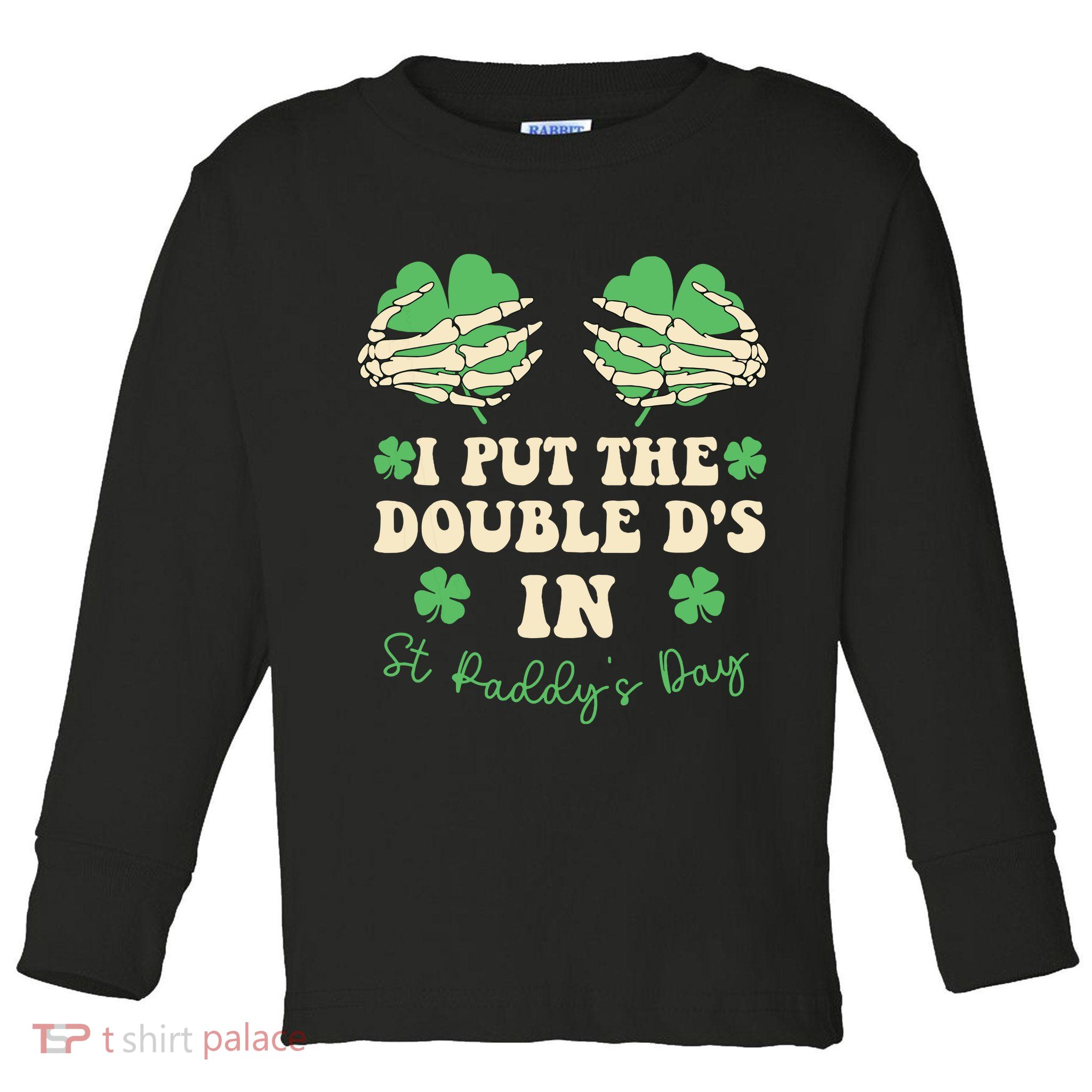 I Put The Double Ds In St Paddys Day Toddler Long Sleeve Shirt