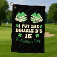 I Put The Double Ds In St Paddys Day Golf Towel