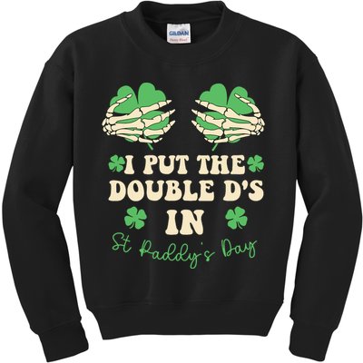 I Put The Double Ds In St Paddys Day Kids Sweatshirt