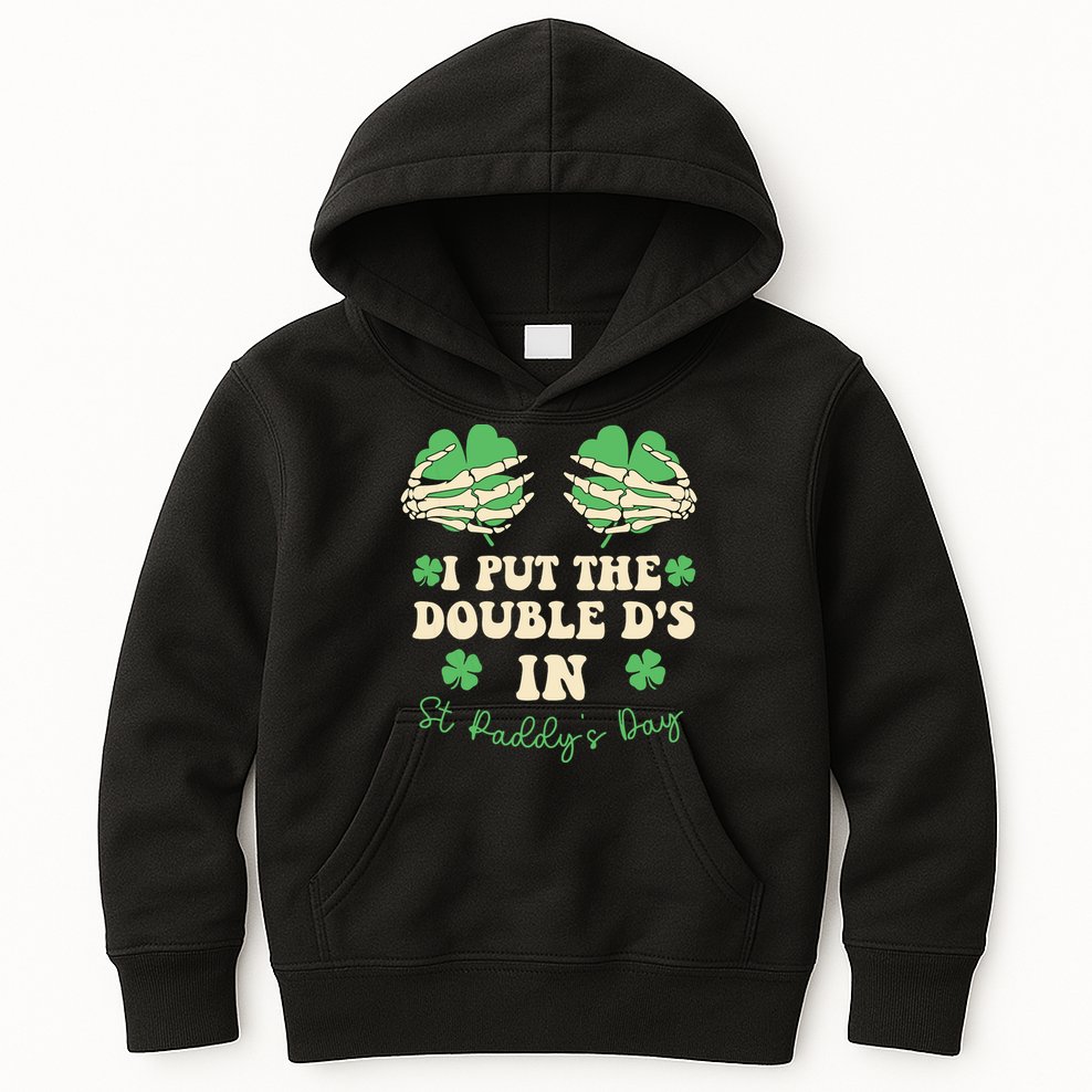 I Put The Double Ds In St Paddys Day Kids Hoodie