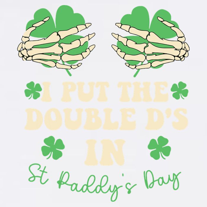 I Put The Double Ds In St Paddys Day Garment-Dyed Sweatshirt