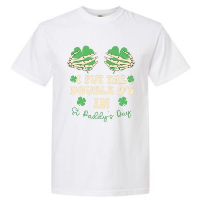 I Put The Double Ds In St Paddys Day Garment-Dyed Heavyweight T-Shirt