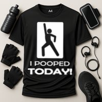 I Pooped Today Cooling Performance Crew T-Shirt