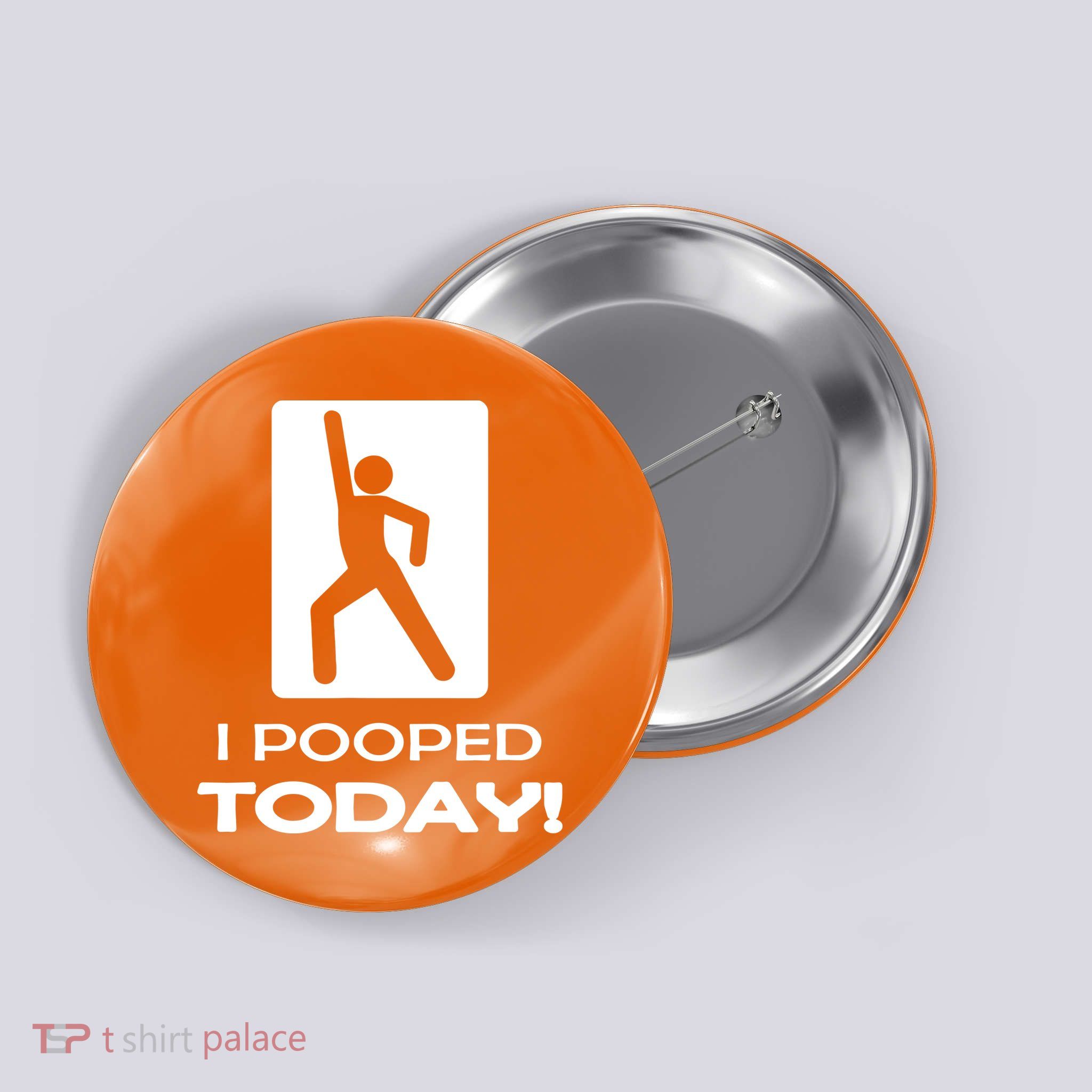 I Pooped Today Button