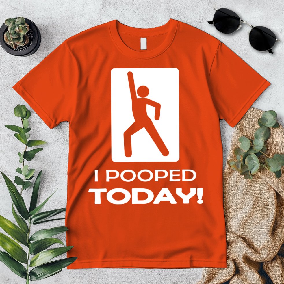 I Pooped Today Premium T-Shirt