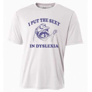 I Put The Sexy In Dyslexia Funny Raccoon Cooling Performance Crew T-Shirt