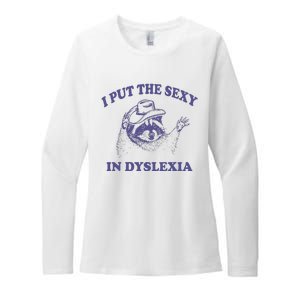 I Put The Sexy In Dyslexia Funny Raccoon Womens CVC Long Sleeve Shirt