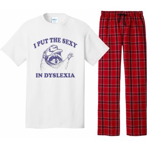 I Put The Sexy In Dyslexia Funny Raccoon Pajama Set