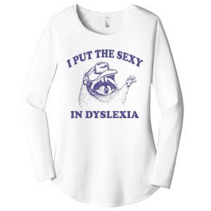 I Put The Sexy In Dyslexia Funny Raccoon Women's Perfect Tri Tunic Long Sleeve Shirt