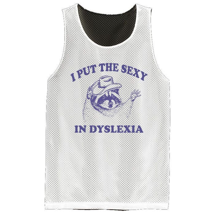 I Put The Sexy In Dyslexia Funny Raccoon Mesh Reversible Basketball Jersey Tank