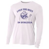 I Put The Sexy In Dyslexia Funny Raccoon Cooling Performance Long Sleeve Crew