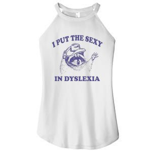 I Put The Sexy In Dyslexia Funny Raccoon Women's Perfect Tri Rocker Tank