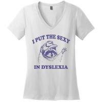 I Put The Sexy In Dyslexia Funny Raccoon Women's V-Neck T-Shirt