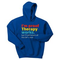 I'm Proof Therapy Works But I'll Still Knock All This Kids Hoodie