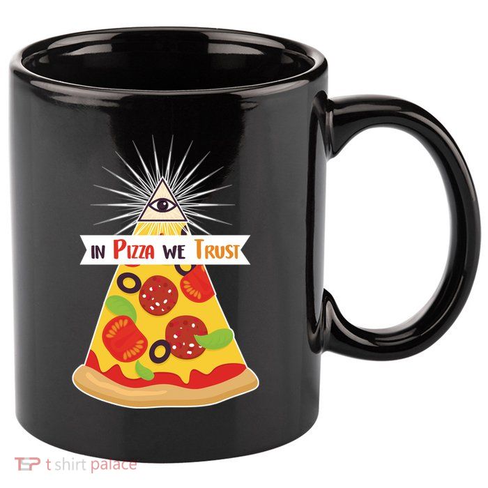 In Pizza We Trust 11oz C Handle Ceramic Mug