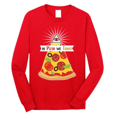 In Pizza We Trust Long Sleeve Shirt