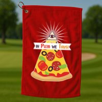 In Pizza We Trust Golf Towel