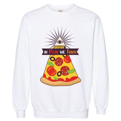 In Pizza We Trust Garment-Dyed Sweatshirt