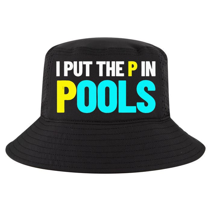 I Put The P In Pools Swimming Humor I Pee In Pools Cool Comfort Performance Bucket Hat