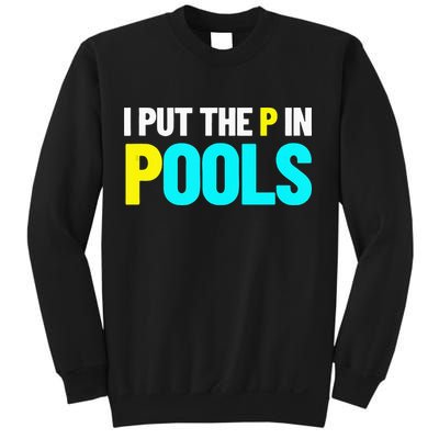 I Put The P In Pools Swimming Humor I Pee In Pools Sweatshirt