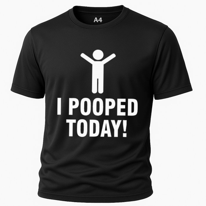 I Pooped Today Performance Shirt