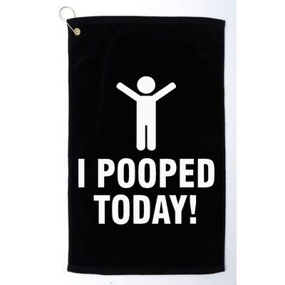 I Pooped Today Golf Towel