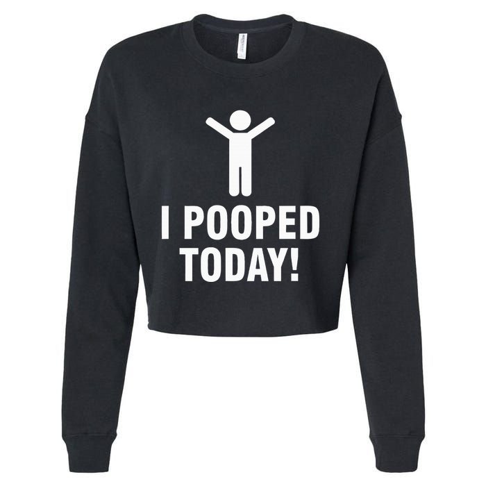 I Pooped Today Cropped Pullover Crew