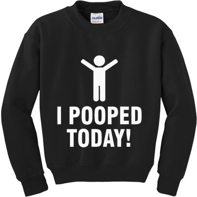 I Pooped Today Kids Sweatshirt