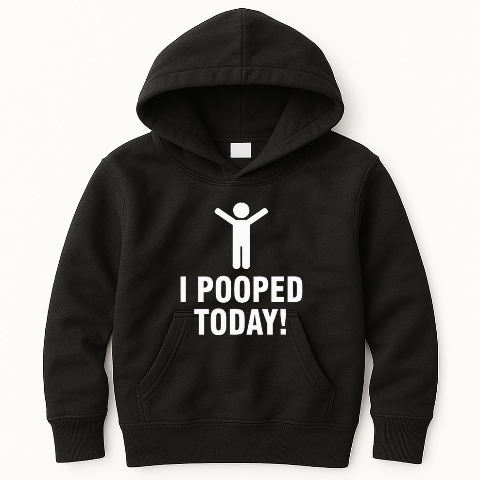 I Pooped Today Kids Hoodie