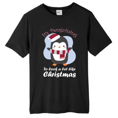 ItS Penguining To Look A Lot Like Christmas Penguin Gift Tall Fusion ChromaSoft Performance T-Shirt