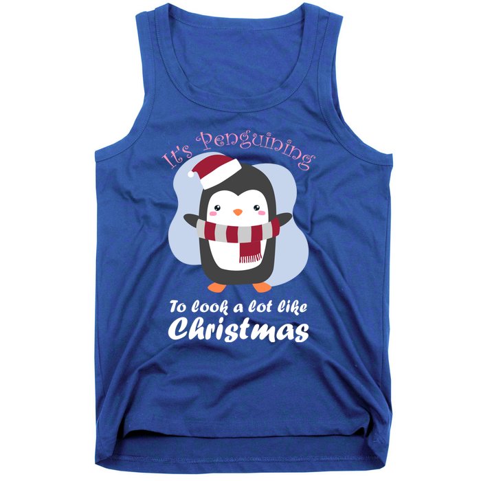 ItS Penguining To Look A Lot Like Christmas Penguin Gift Tank Top