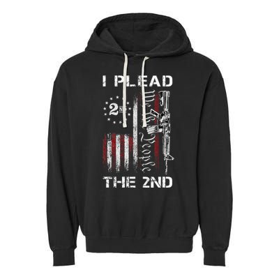 I Plead The 2nd We The People USA Flag AR 15 Rifle Garment-Dyed Fleece Hoodie