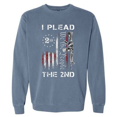 I Plead The 2nd We The People USA Flag AR 15 Rifle Garment-Dyed Sweatshirt