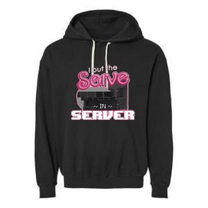 I Put The Serve In Server Computer Science Garment-Dyed Fleece Hoodie